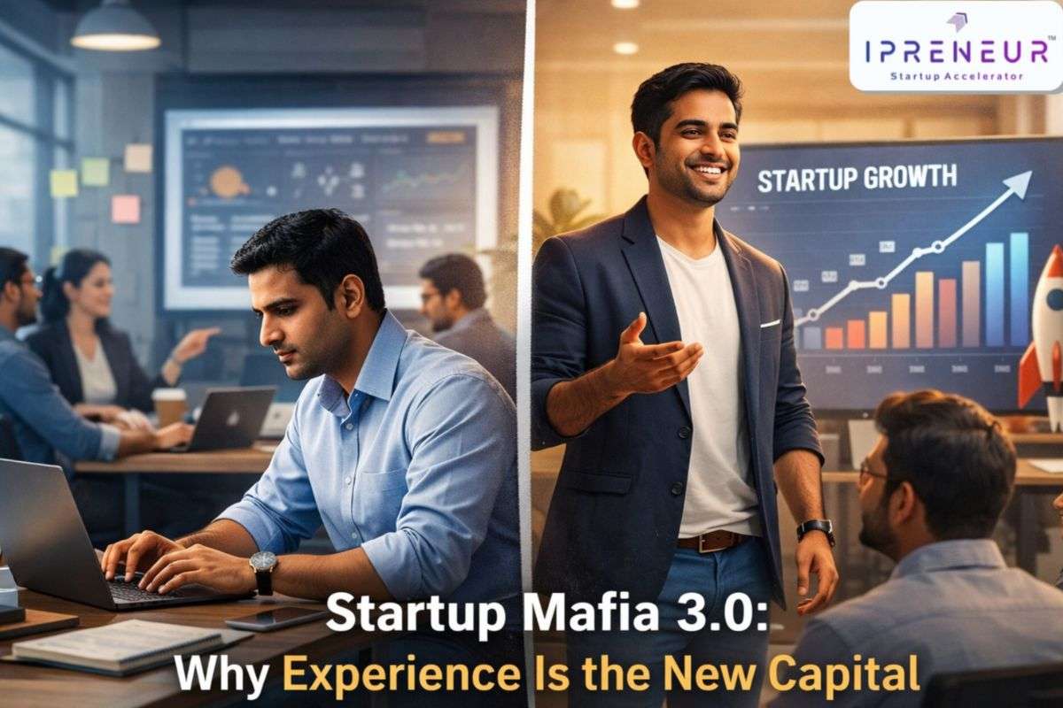 Startup Mafia 3.0: Why Experience Is the New Capital ?
